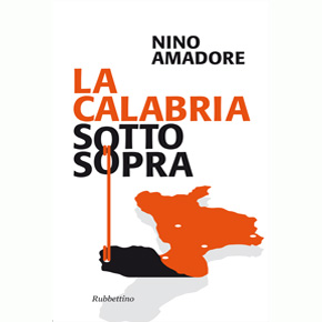 La Calabria sottosopra