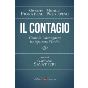Il contagio - come la 'ndrangheta ha infettato l'Italia