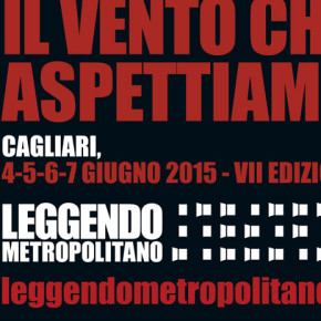 "Leggendo Metropolitano". A Cagliari la VII edizione del Festival Internazionale di Letteratura